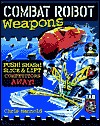 Combat Robot: Weapons Book Cover